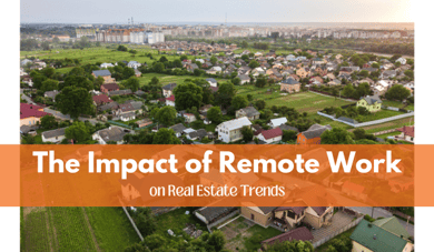 The Impact of Remote Work on Real Estate Trends