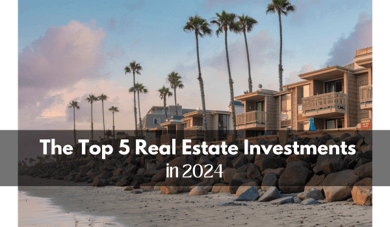 The Top 5 Real Estate Investments in 2024